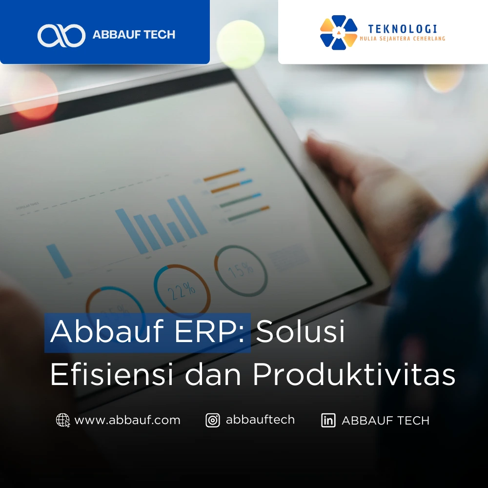 Maksimalkan Bisnis dengan ERP Solusi Efisiensi dan Produktivitas